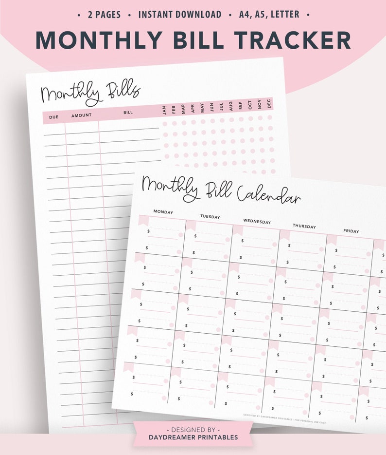 May include: Printable monthly bill tracker with two pages. The first page is a list to track bills due, amount, and bill name. The second page is a calendar with a grid for each day of the month to track bills.