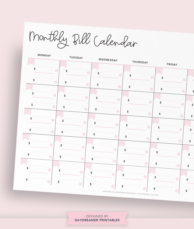 May include: A printable monthly bill calendar with a pink and white color scheme. The calendar is divided into five columns for each day of the week, Monday through Friday. Each day has a section for recording bill amounts. The calendar is designed by Daydreamer Printables.