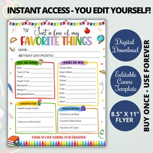 May include: A colorful 8.5" x 11" flyer with the text "Just a few of my FAVORITE THINGS." The flyer includes sections for personal details, food, hobbies, and classroom items. It is a digital download and an editable Canva template.