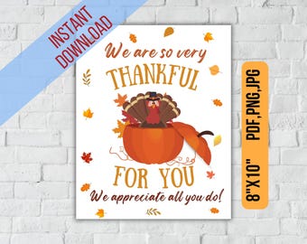 We are very thankful for you sign, Thanksgiving Appreciation Printable Sign,Teacher, Employees,Co-Worker,PTO printable sign,Digital Download