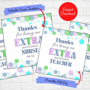 Thanks for being extra awesome teacher , Nurse, Appreciation Week Extra gum gift tags, Chewing gum gift tags,Editable Canva tags