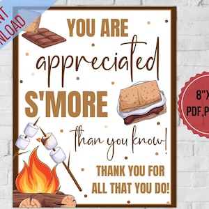 Smores Teacher appreciation sign printable|You are appreciated S&#39;more than you know, Nurse,Employee,Staff appreciation week Sign Printable