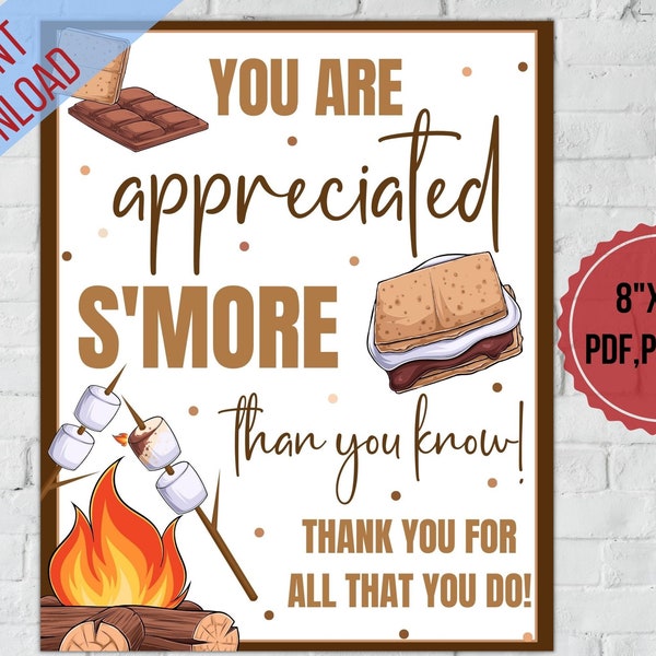 Smores Employee appreciation sign printable|You are appreciated S'more than you know, Nurse,Teacher,Staff appreciation week Sign Printable