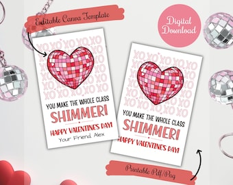 You Make the whole class Shimmer printable tag, Shimmer Disco Ball Valentine's Day gift, Editable Class ,Friends, kids Teachers Valentine