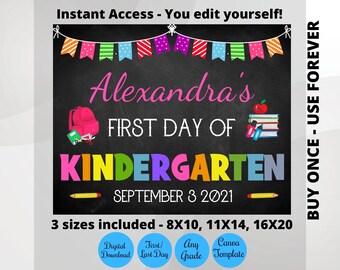 May include: A printable first day of kindergarten sign with a chalkboard background. The sign is decorated with colorful bunting, a backpack, and school supplies. The text on the sign reads "Alexandra's First Day of Kindergarten - September 3, 2021".