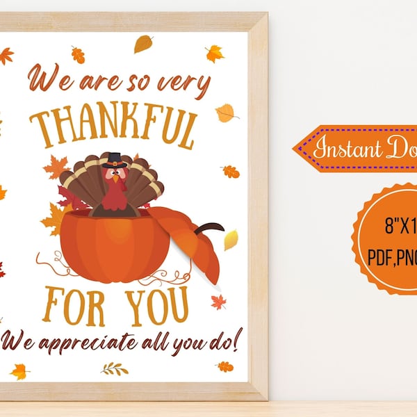 We are very thankful for you sign, Thanksgiving Appreciation Printable Sign,Teacher, Employees,Co-Worker,PTO printable sign,Digital Download