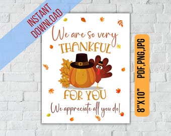 We are very thankful for you sign, Thanksgiving Appreciation Printable Sign,Teacher, Employees,Co-Worker,PTO printable sign,Digital Download