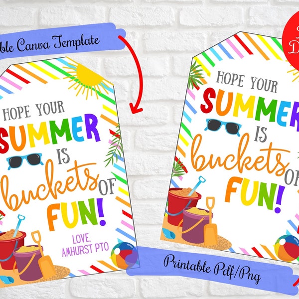 Buckets of fun Gift Tags, End of year gift tags for class,Hope your Summer is buckets of fun, PTO tags, Editable tags, Digital printable