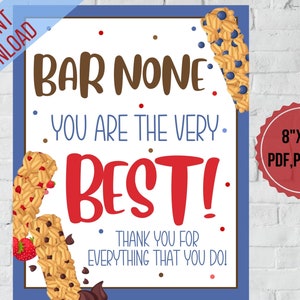 Granola bars sign,Bar None you are the very best, Teacher appreciation week Granola bars sign | Nurse,911 Dispatcher appreciation week  ,PTO