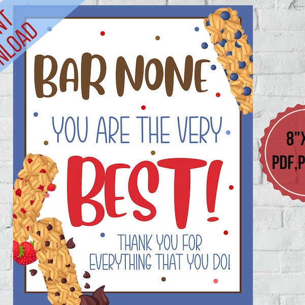 Granola bars sign,Bar None you are the very best, Teacher appreciation week Granola bars sign | Nurse,911 Dispatcher appreciation week  ,PTO