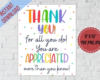 Gracias por todo lo que haces. Te apreciamos más de lo que sabes. Letrero imprimible de agradecimiento a maestros. Enfermeras, empleados, personal, agradecimiento a PTO.