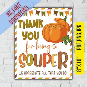 Thank you for being so souper, Thanksgiving Fall Teacher Staff Employee Appreciation Printable Sign,  Fall Pumpkin Soup Sign