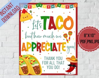 Let's taco about how awesome you are, Employee appreciation Week table sign printable|Teacher,physician assistant appreciation print,PTO