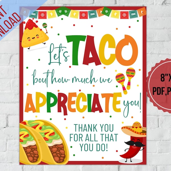 Let's taco about how awesome you are, Employee appreciation Week table sign printable|Teacher,physician assistant appreciation print,PTO