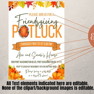 May include: An invitation to a Friendsgiving potluck at Alex and Sarah's house on Thursday, November 25th at 5:00 PM. The invitation features a festive autumn theme with fall leaves, pumpkins, and a turkey illustration. The text is editable, but the clipart and background images are not.