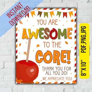 You are awesome to the core, Thanksgiving Fall Caramel Apple Bar Sign Appreciation Printable Sign, Teacher Staff