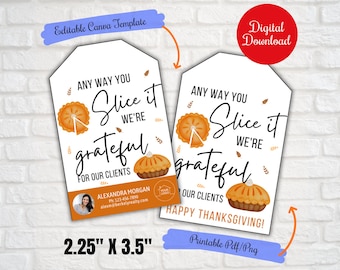 Anyway you slice it, Realtor Thanksgiving gift tags,Pumpkin pie pop by tags,Instant Download Digital Printable, Business marketing tags