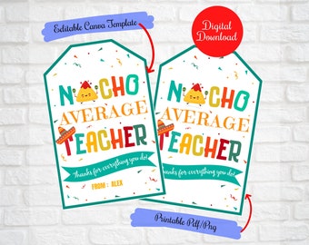 Nacho Average Teacher Editable Thank You Gift Tags, Teacher Staff Appreciation Week, thank you for all you do , PTO gift tags, Chipotle gift