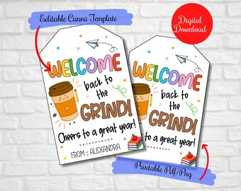 May include: Two white gift tags with colorful text that reads "WELCOME back to the GRIND!" and "Cheers to a great year!" Each tag features a cartoon coffee cup and pencil illustration. The tags are labeled "Editable Canva Template" and "Digital Download".