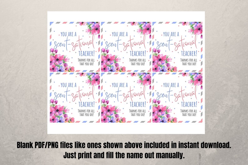 May include: Six printable gift tags with a floral design and the text "You are a Scent-sational Teacher! Thanks for all that you do!"