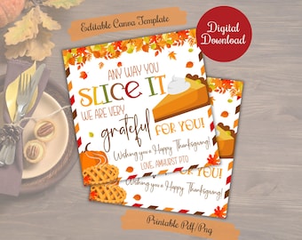Anyway you slice it Thanksgiving appreciation gift Tags, Pumpkin pie Treat Bag Tags ,teacher, friends, family, school, co-workers, PTO tags