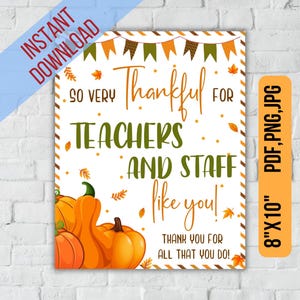 So very thankful for teachers and staff like you, Thanksgiving Fall Appreciation Printable Sign, Teacher Staff Appreciation Sign Print image 1