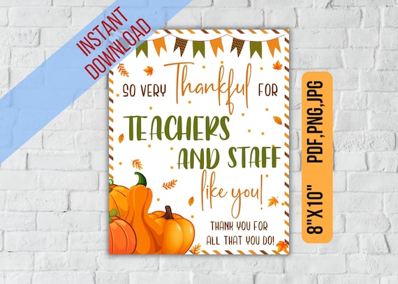 So very thankful for teachers and staff like you, Thanksgiving Fall Appreciation Printable Sign, Teacher Staff Appreciation Sign Print