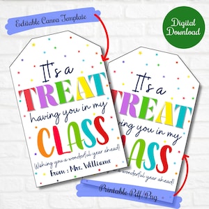Editable Back to School gift tags for students from teachers, First day of school tags for class kids, Its a treat having you in my class