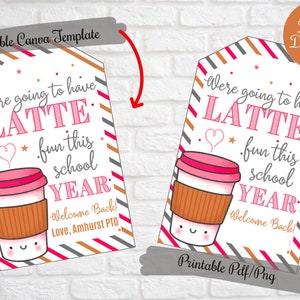 Back to school coffee gift tags, We're going to have latte fun this school year, First day of school Gift tags teacher,editable printable