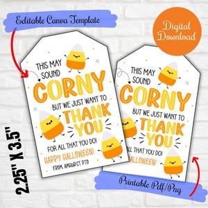 Candy Corn Halloween gift Tags, This may sound corny ,thank you for all , friends, teacher, co-workers, neighbors, students PTO tags,Canva
