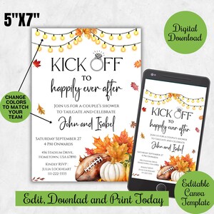 May include: A digital invitation template for a couple's shower, featuring a football and pumpkins. The design includes the text "Kick Off to Happily Ever After" with a ring graphic, and is 5"x7" in size. The invitation is also displayed on a smartphone.