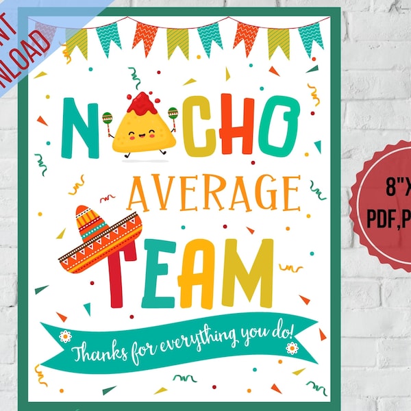 Nacho Average Team and staff|Signe imprimable de la semaine d'appréciation des employés, CoWorker, Fête d'appréciation du personnel, Signe de table de cuisine mexicaine