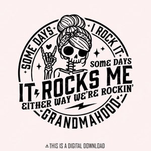 Alguns dias eu arraso, alguns dias isso me arrasa SVG, Grandmahood SVG, Rocking Grandmahood, Funny Grandma Life Skull svg, Grandmother SVG