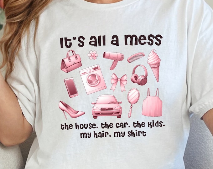 It's All Messy Mom House Chaos PNG, Funny Mama Sublimation Design, Mother's Day Humor, Messy Bun Motherhood Download, kids, hair, car