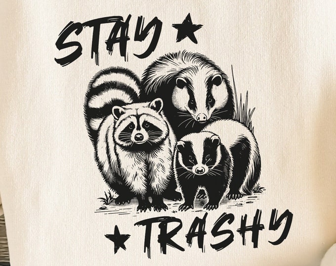 Stay Trashy PNG, Funny Raccoon Opossum Skunk, Retro Animal Design, Raccoon Squad, Humorous T-Shirt Graphic, Digital Download, Download