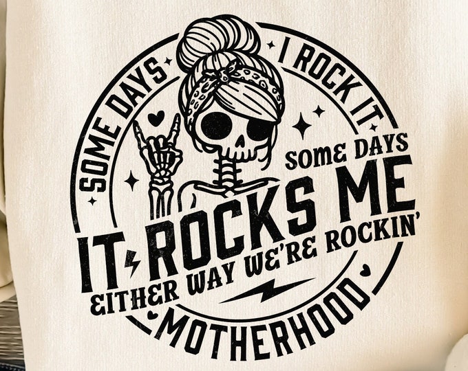 Some Days I Rock It, Some Days It Rocks Me SVG, Motherhood SVG, Rocking Motherhood, Funny Mom Life Skull svg, Mom Life SVG, Instant Download