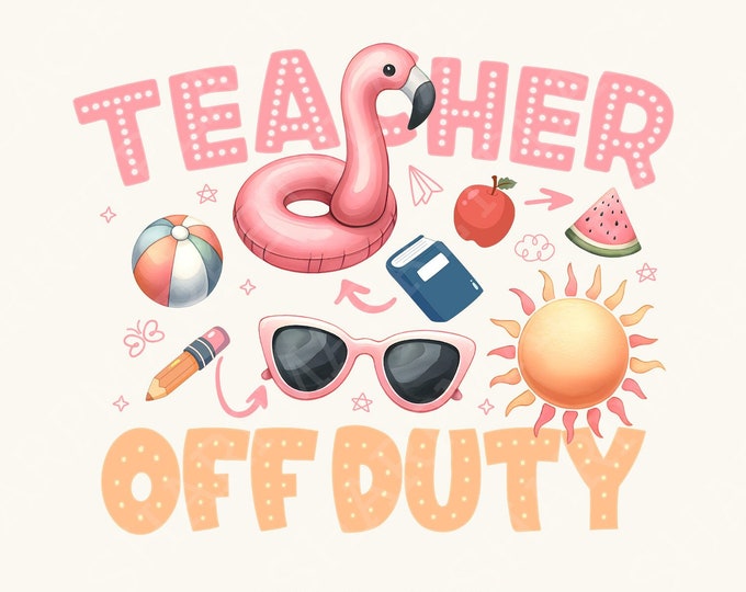 Teacher Off Duty PNG, End of School Year, Last Day of School, Teacher Summer Vacation, Sublimation Designs, Peace Out School, Groovy Teacher