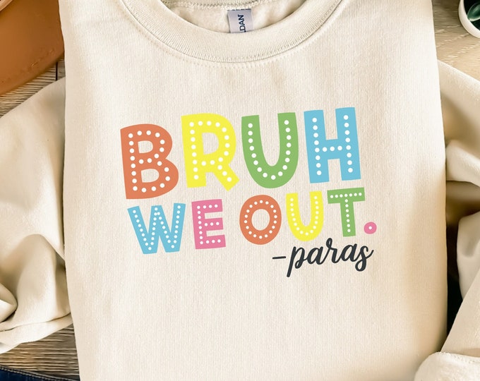 Bruh We Out Paras SVG, Last Day of School Shirt, End of Year Teacher Gift, Funny Teacher Shirt, School SVG, Teacher Summer, Doodle Letters