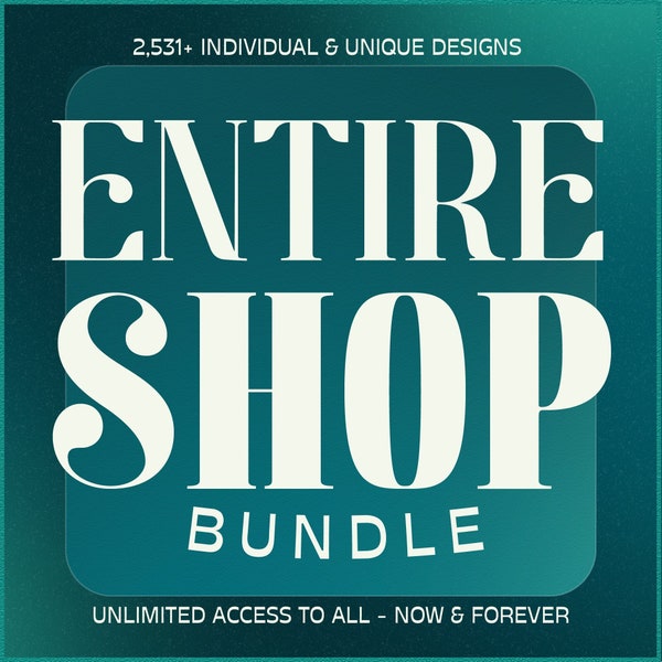 LIFETIME Entire Shop Bundle, 2531+ Cliparts, PNG Designs, SVG Files, Access to Current/Future Downloads, Whole Shop Unlimited Commercial Use