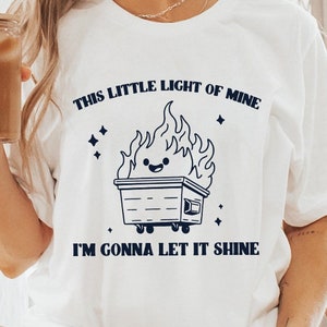Clipart de incêndio de caçamba, Esta pequena luz minha PNG, Incêndio de caçamba emocional, Está tudo bem, Design de sublimação engraçado, Download digital PNG