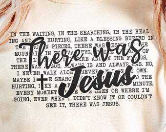 There was Jesus PNG Sublimation, Digital Design, Inspirational Png, Religion Png, Faith Based Png, Bible Verse Png, God Png, Religious Shirt