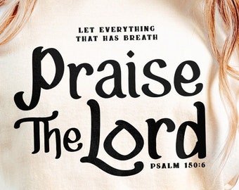Praise The Lord PNG, Jesus, Inspirational PNG, Religious PNG, Christian Quote, Faith , Bible Verse, Motivational Quote - Instant Download