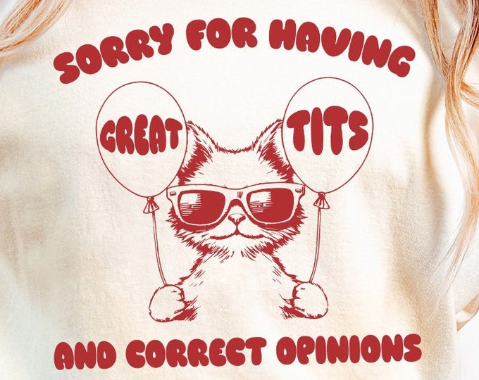 Sorry For Having Great Tits Funny Feminism and Sarcastic Cat Vintage Animal Sayings, Instant Download PNG Trendy Retro