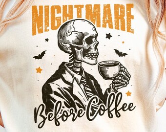 Nightmare Before Coffee PNG, Retro Halloween Png for Shirts,Halloween Design, Sublimation Download, Fall Design, Halloween Shirt Png