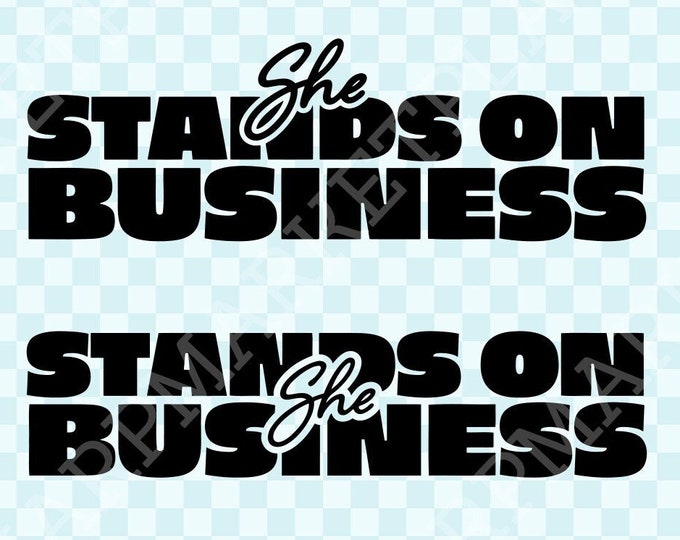 She Stands on Business SVG PNG, Entrepreneur Girl Boss SVG, Hustle & Lady Boss Digital Download, Boss Babe Clipart, Popular Printable