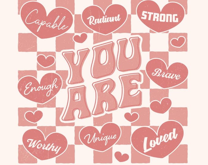 You Are Enough png, Self Love Png, Inspirational png, Retro Valentines Png, Affirmation png, Mental Health png, Sublimation Designs