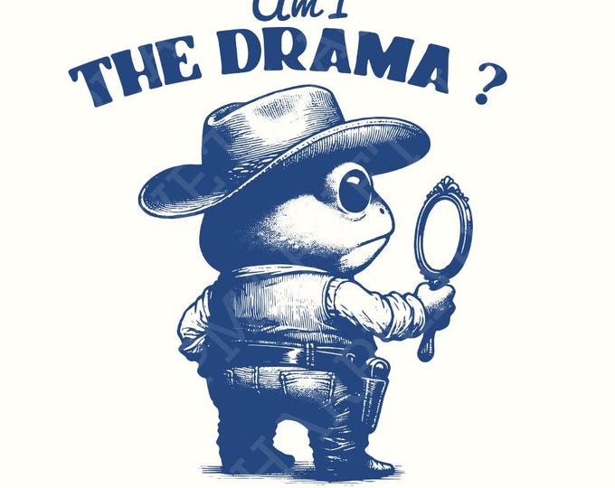 Am I The Drama PNG, Trendy PNG, Quirky Png, Frog PNG, Mental Health png, Cute Frog png, Funny Mental Health, Retro Sassy png, Therapy png