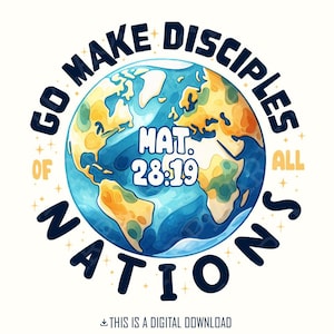 Go Make Disciples PNG, Sublimationsdesign, auf Glauben basierender Bibelvers digitaler Download, Christian Dad Positive Schrift, T-Shirt Grafik