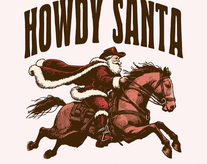 Howdy Santa PNG Digital Download, Western Christmas Design, Cowboy Christmas Sublimation, Retro Santa Claus, Cowgirl Christmas
