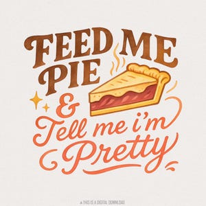 Dammi una torta e dimmi che sono carina in formato PNG, maglietta da dessert, divertente PNG per amanti del cibo, maglietta con torta carina, tipografia retrò per download digitale